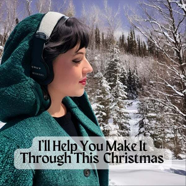 Cover art for I’ll Help You Make It Through This Christmas
